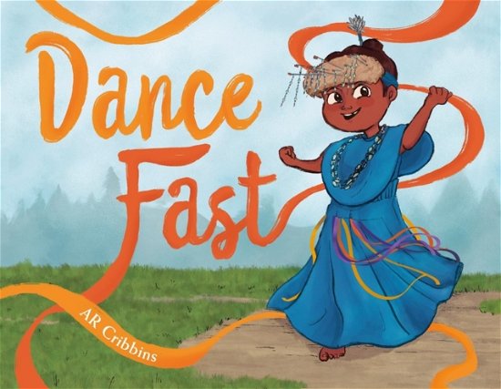 Cover for AR Cribbins · Dance Fast (Hardcover Book) (2024)