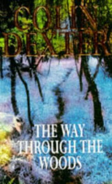 Cover for Colin Dexter · The Way Through the Woods (Paperback Book) [New edition] (1993)