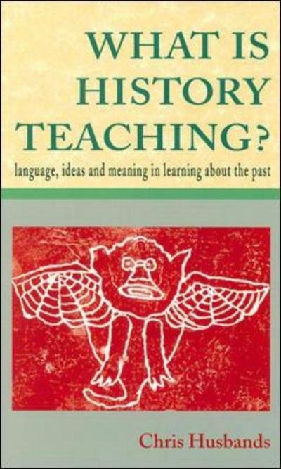 Cover for Husbands · What is History Teaching? (Taschenbuch) [Ed edition] (1996)