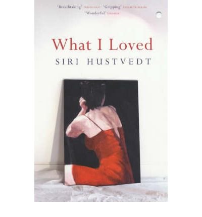 Cover for Siri Hustvedt · What I Loved: The International Bestseller (Pocketbok) [New edition] (2003)