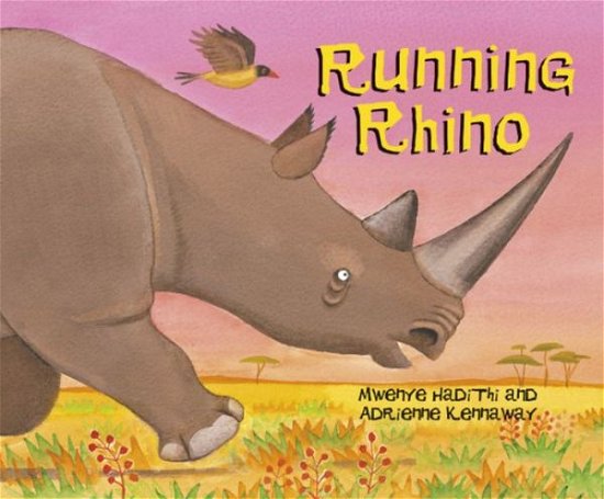 African Animal Tales: Running Rhino - African Animal Tales - Mwenye Hadithi - Böcker - Hachette Children's Group - 9780340989388 - 3 november 2011