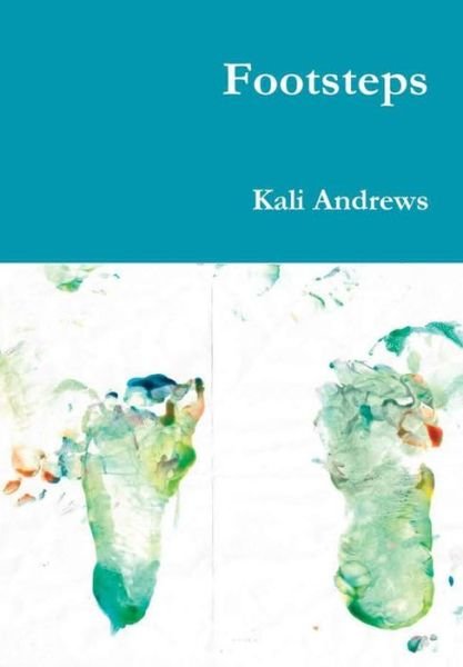 Cover for Kali Andrews · Footsteps (Hardcover Book) (2018)