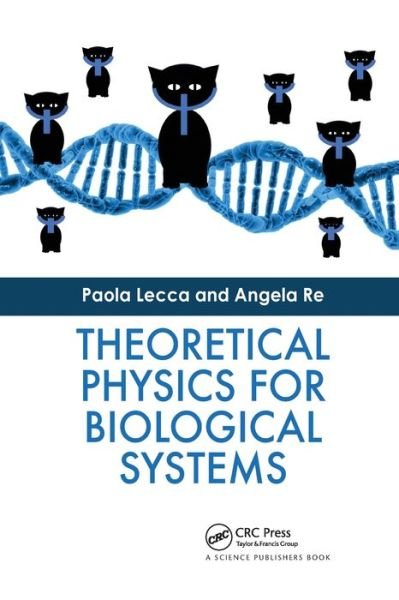 Cover for Lecca, Paola (Department of Mathematics, University of Trento) · Theoretical Physics for Biological Systems (Paperback Bog) (2021)