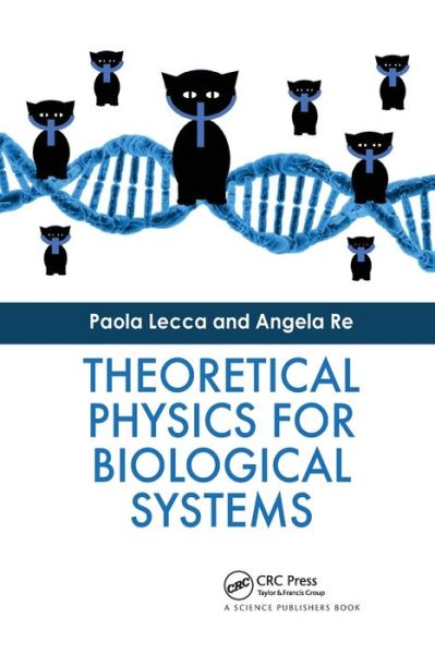 Cover for Lecca, Paola (Department of Mathematics, University of Trento) · Theoretical Physics for Biological Systems (Paperback Book) (2021)