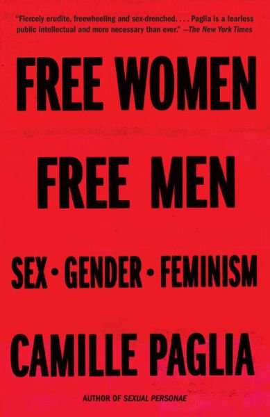 Cover for Camille Paglia · Free Women, Free Men: Sex, Gender, Feminism (Paperback Book) (2018)