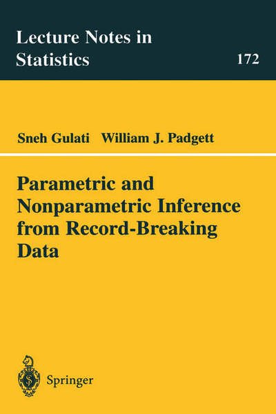 Cover for Sneh Gulati · Parametric and Nonparametric Inference from Record-Breaking Data - Lecture Notes in Statistics (Paperback Book) [2003 edition] (2003)