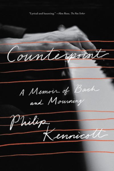 Cover for Philip Kennicott · Counterpoint: A Memoir of Bach and Mourning (Paperback Book) (2022)