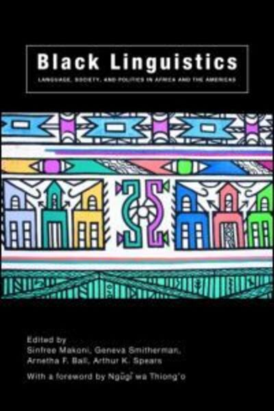 Arnetha Ball · Black Linguistics: Language, Society and Politics in Africa and the Americas (Paperback Book) (2002)