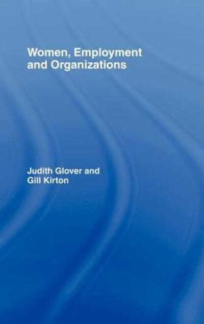 Cover for Glover, Judith (University of Surrey, UK) · Women, Employment and Organizations (Hardcover Book) (2006)