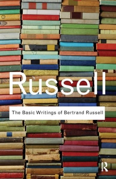 Cover for Bertrand Russell · The Basic Writings of Bertrand Russell - Routledge Classics (Paperback Bog) (2009)