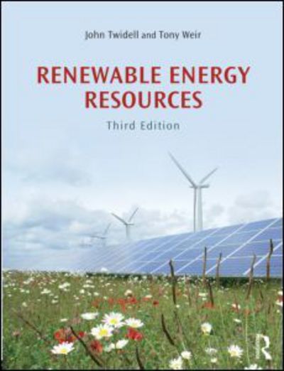 Cover for Twidell, John (AMSET Centre, UK) · Renewable Energy Resources (Paperback Book) [3 New edition] (2014)