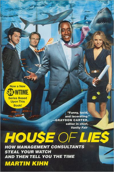 Cover for Martin Kihn · House Of Lies: How Management Consultants Steal Your Watch and Then Tell You the Time (Paperback Book) (2012)