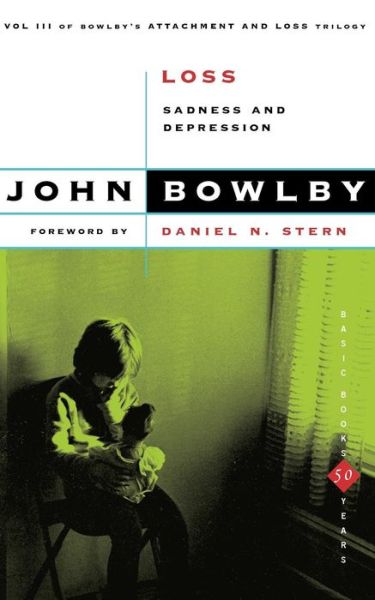 Cover for John Bowlby · Loss: Sadness and Depression,volume 3 (Basic Books Classics)  (Attachment and Loss) (Paperback Book) [Reprint edition] (1982)