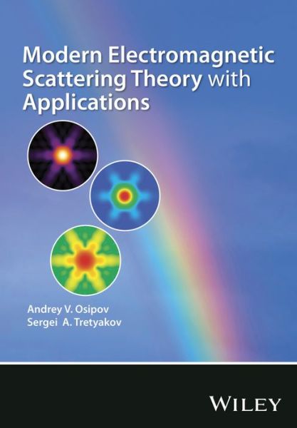 Cover for Andrey V. Osipov · Modern Electromagnetic Scattering Theory with Applications (Hardcover Book) (2017)