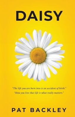 Daisy - Pat Backley - Livres - Pat Backley - 9780473540388 - 9 octobre 2020