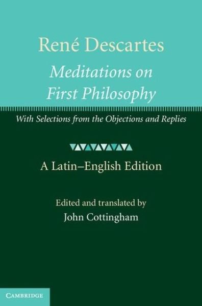 Cover for Rene Descartes · Rene Descartes: Meditations on First Philosophy: With Selections from the Objections and Replies (Innbunden bok) (2013)