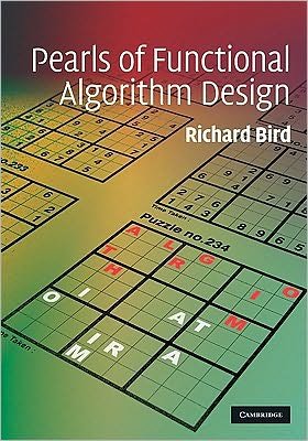 Bird, Richard (University of Oxford) · Pearls of Functional Algorithm Design (Hardcover Book) (2010)
