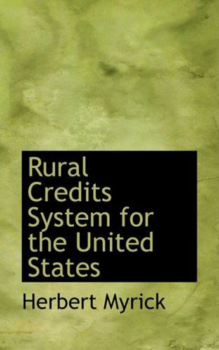 Cover for Herbert Myrick · Rural Credits System for the United States (Paperback Book) (2008)