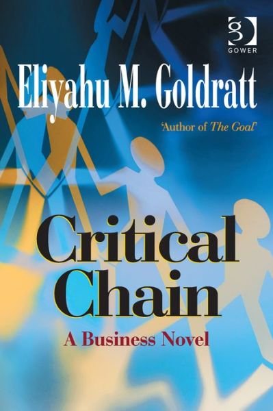 Cover for Eliyahu M Goldratt · Critical Chain: A Business Novel (Paperback Book) [New edition] (1997)