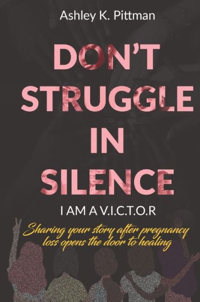 Cover for Caressa Rezsonya · Don't Struggle in Silence- I am a V.I.C.T.O.R (Paperback Book) (2020)