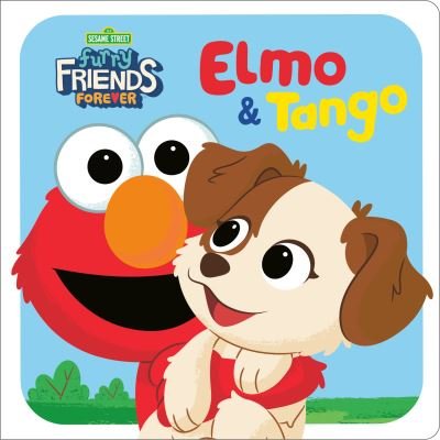Cover for Random House · Furry Friends Forever: Elmo &amp; Tango (Sesame Street) (Kartonbuch) (2022)
