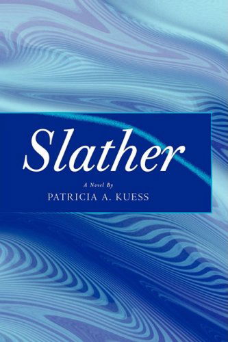 Cover for Patricia Kuess · Slather (Paperback Book) (2008)
