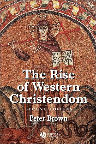 Cover for Peter Brown · Rise of western christendom - triumph and diversity 200-1000 ad (Pocketbok) (2002)