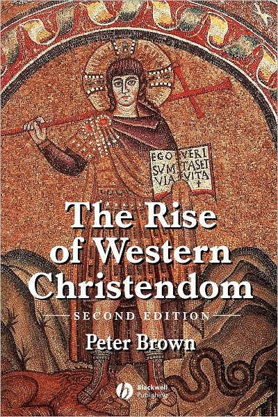 Cover for Peter Brown · Rise of western christendom - triumph and diversity 200-1000 ad (Paperback Book) (2002)