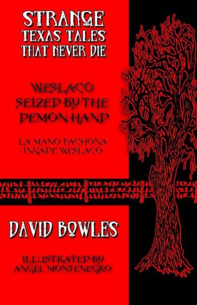 Cover for David Bowles · Weslaco Seized by the Demon Hand (Strange Texas Tales That Never Die) (Volume 13) (Paperback Bog) (2014)