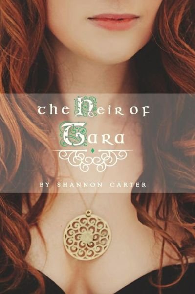 Cover for Shannon Carter · The Heir of Tara (Taschenbuch) (2015)