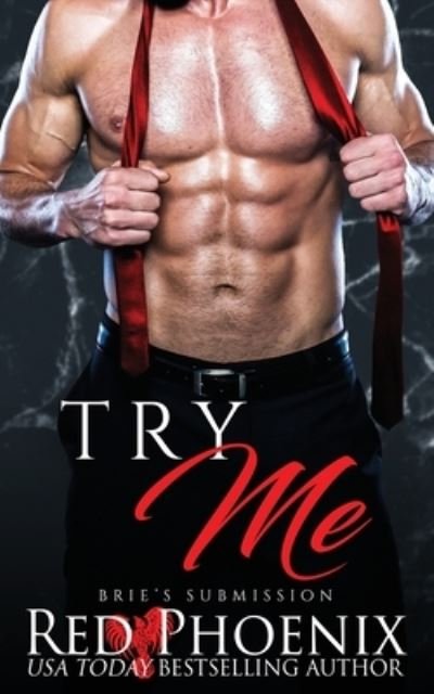 Cover for Red Phoenix · Try Me - Brie's Submission (Paperback Book) (2016)