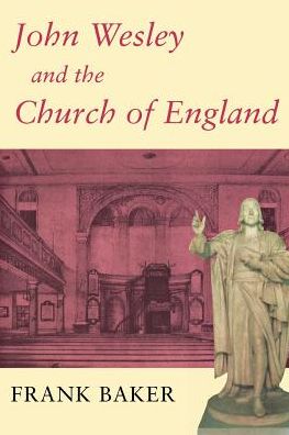 Cover for Frank Baker · John Wesley and the Church of England (Paperback Book) [New edition] (1995)