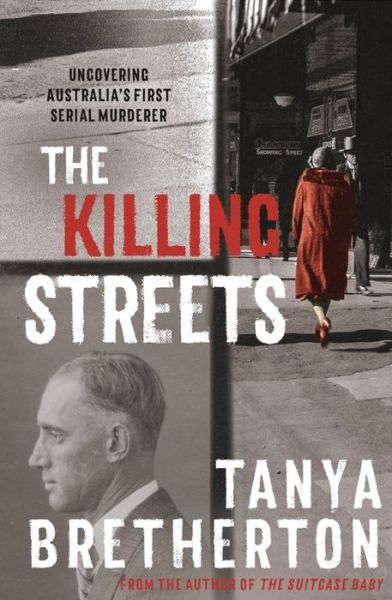 Cover for Tanya Bretherton · The Killing Streets: Uncovering Australia's first serial murderer - The Australian Crime Vault (Paperback Book) (2020)