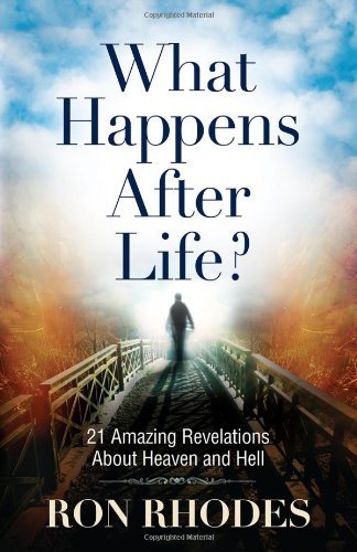 Cover for Ron Rhodes · What Happens After Life?: 21 Amazing Revelations About Heaven and Hell (Paperback Book) (2014)