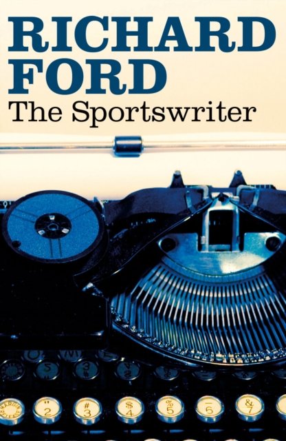 Cover for Richard Ford · Sportswriter (Taschenbuch) (2006)