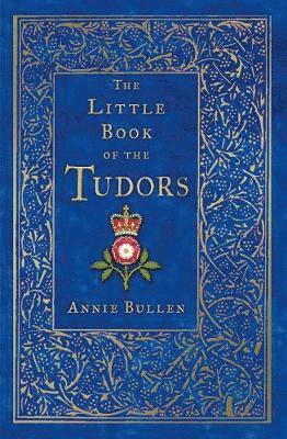 Cover for Annie Bullen · The Little Book of the Tudors (Paperback Book) (2020)