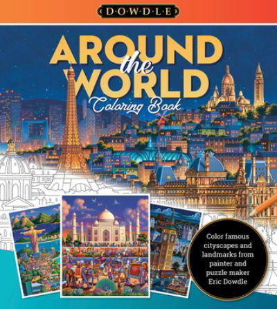Eric Dowdle · Eric Dowdle Coloring Book: Around the World: Color famous cityscapes and landmarks in the whimsical style of folk artist Eric Dowdle - Dowdle Coloring Book (Paperback Bog) (2024)
