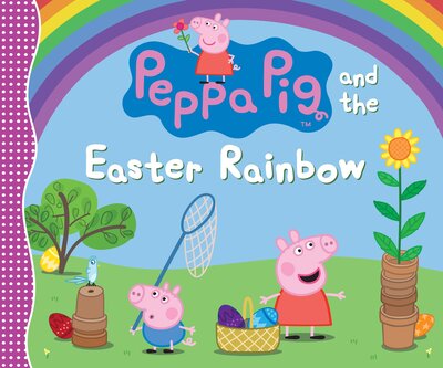 Cover for Candlewick Press · Peppa Pig and the Easter Rainbow (Gebundenes Buch) (2017)