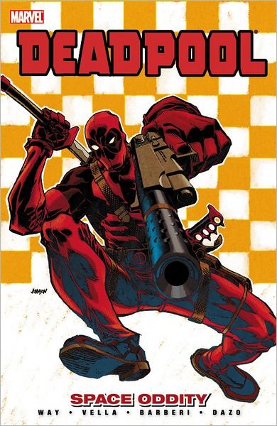 Cover for Daniel Way · Deadpool Volume 7 - Space Oddity (Paperback Book) (2011)