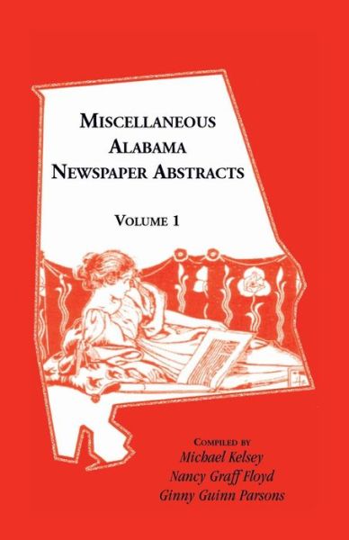 Cover for Nancy G. Floyd · Miscellaneous Alabama Newspaper Abstracts, Volume 1 (Book) (2009)