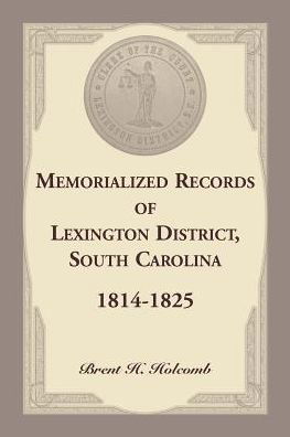 Cover for Brent Holcomb · Memorialized Records of Lexington District, South Carolina, 1814-1825 (Paperback Book) (2016)