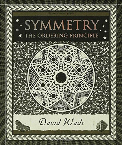 Cover for David Wade · Symmetry: the Ordering Principle (Wooden Books) (Inbunden Bok) (2006)