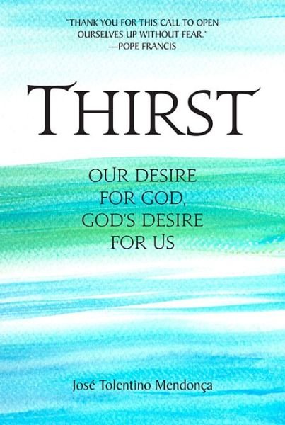 Thirst - JosÃ© Tolentino MendonÃ§a - Bücher - Paulist Press - 9780809154388 - 6. August 2019