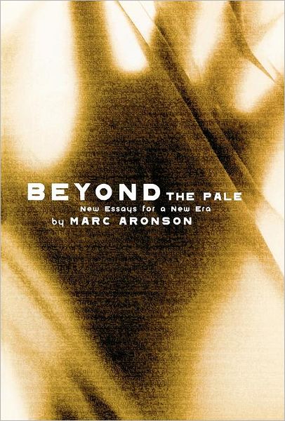 Cover for Marc Aronson · Beyond the Pale: New Essays for a New Era - Studies in Young Adult Literature (Hardcover Book) (2003)