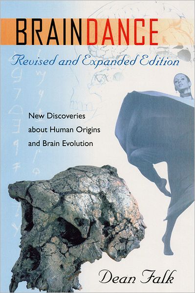 Cover for Dean Falk · Braindance: New Discoveries About Human Origins and Brain Evolution (Paperback Book) [2 Revised edition] (2004)