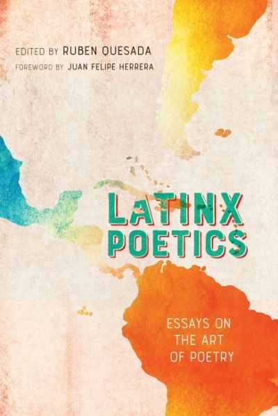 Cover for Juan Felipe Herrera · Latinx Poetics: Essays on the Art of Poetry (Hardcover Book) (2022)