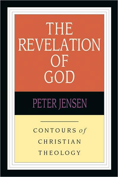 Cover for Peter Jensen · The Revelation of God (Contours of Christian Theology) (Paperback Book) (2002)