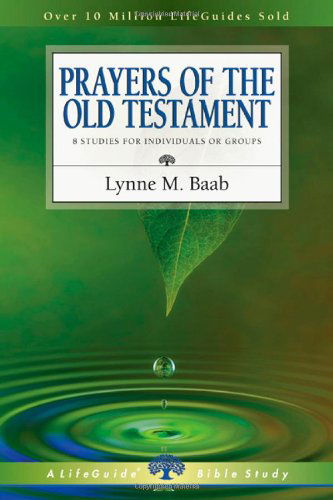 Cover for Lynne M. Baab · Prayers of the Old Testament (Lifeguide Bible Studies) (Paperback Book) [Student / Stdy Gde edition] (2010)