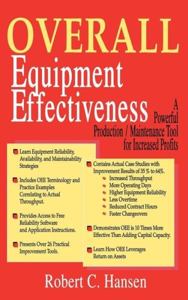 Overall Equipment Effectiveness - Robert Hansen - Books - Industrial Press Inc.,U.S. - 9780831131388 - January 11, 2011