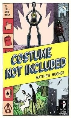 Costume Not Included: To Hell and Back, Book II - matthew hughes - Matthew Hughes - Bøger - Watkins Media Limited - 9780857661388 - 5. april 2012